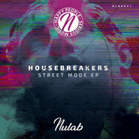 Housebreakers - Street Mode EP