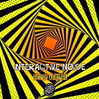 Interactive Noise - Out Of Kontrol