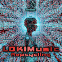 LOKIMusic - Repsycling