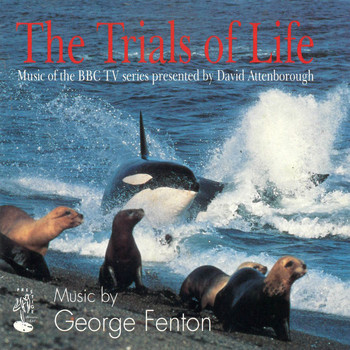 George Fenton - The Trials of Life (Music of the BBC TV series presented by David Attenborough)