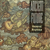 Ancient Future - Natural Rhythms