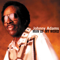 Johnny Adams - Man Of My Word