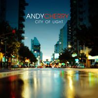 Andy Cherry - City of Light