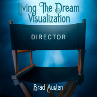 Brad Austen - Living the Dream Visualization