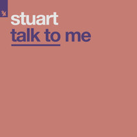 Stuart - Talk To Me