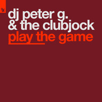 DJ Peter G. & The Clubjock - Play The Game