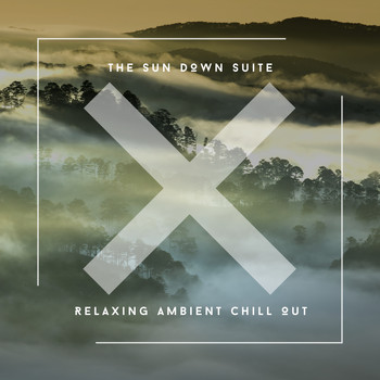 Relaxing Chill Out Music - The Sun Down Suite - Relaxing Ambient Chill Out