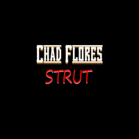 Chad Flores / - Strut