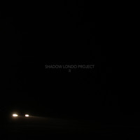 Shadow Londo Project / - SLP II