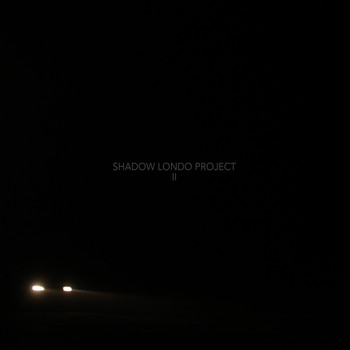 Shadow Londo Project / - SLP II