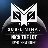 Nick The Lot - Over The Moon