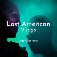 Lost American - Virago (Orto Grut Remix)