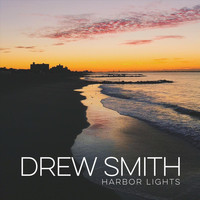 Drew Smith - Harbor Lights