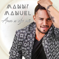 Manny Manuel - Amar Es Algo Más