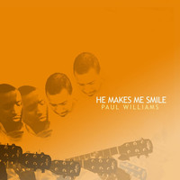 Paul Williams - He Makes Me Smile