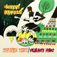 Kirby Krackle - Suburban Hearts / Vigilante Hymns