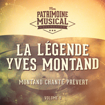 Yves Montand - La légende Yves Montand, Vol. 9 : Montand chante Prévert
