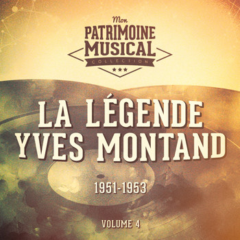 Yves Montand - La légende Yves Montand, Vol. 4 : 1951-1953