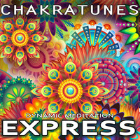 Chakratunes - Dynamic Meditation Express
