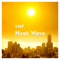 VNP / - Heat Wave