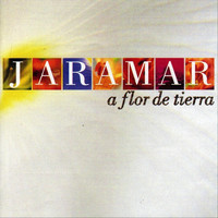 Jaramar - A Flor de Tierra