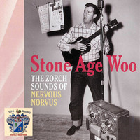 Nervous Norvus - Stone Age Woo