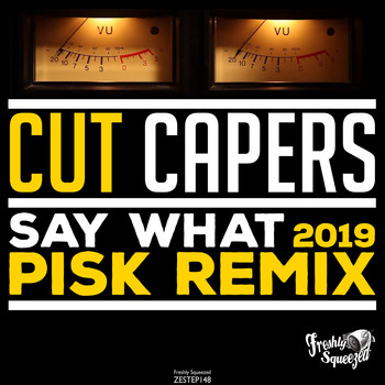 Cut Capers - Say What (2019)
