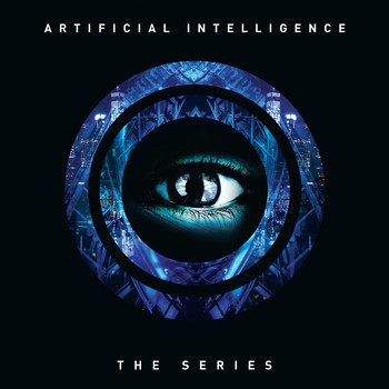 Artificial Intelligence - The Series