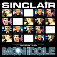Sinclair - Mon idole (Musiques originales du film [Explicit])