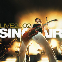 Sinclair - Live 2002 (Live)