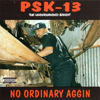 PSK-13 - No Ordinary Aggin (Explicit)