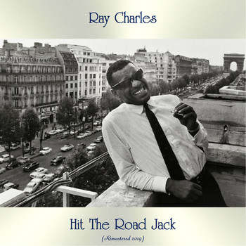 Ray Charles - Hit the Road Jack (Remastered 2019)
