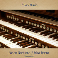 Celso Murilo - Harlem Nocturne / Falsa Baiana (Remastered 2019)
