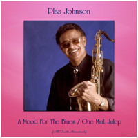 Plas Johnson - A Mood for the Blues / One Mint Julep (Remastered 2019)