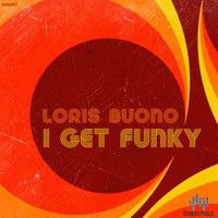 Loris Buono - I Get Funky
