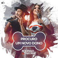Rodrigo & Thayane - Procuro um Novo Dono