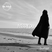 Gurhan - Miss You