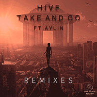 Hive - Take and Go (Remixes)