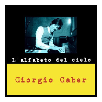 Giorgio Gaber - L'alfabeto del cielo