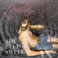 Beverly - The Blue Swell