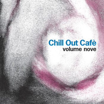Various Artists - Chill Out Cafè, Vol. 9