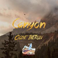 Close Berlin - Canyon