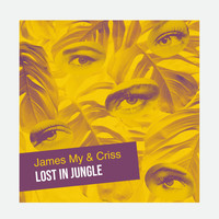 James My & Criss - Lost in Jungle