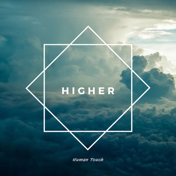 Human Touch - Higher