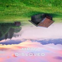 MRTN - Disloved (Explicit)