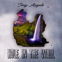 Tony Angelo - Hole in the Wall
