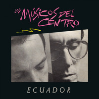 Los Músicos del Centro - Ecuador
