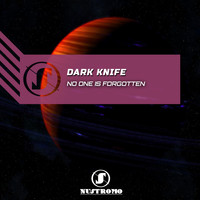 Dark Knife - No One Is Forgotten