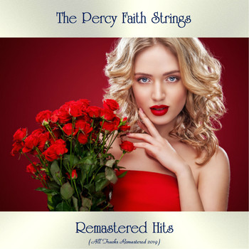 The Percy Faith Strings - Remastered Hits (All Tracks Remastered 2019)