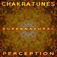 Chakratunes - Supernatural Perception